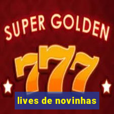 lives de novinhas